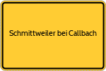 Schmittweiler bei Callbach